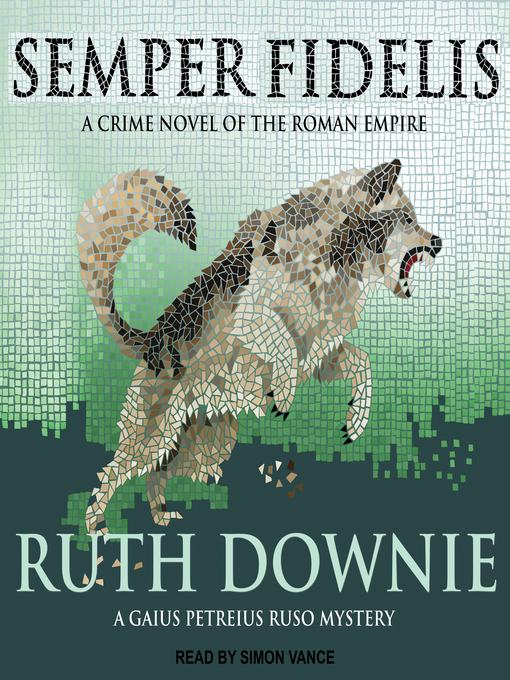 Title details for Semper Fidelis by Ruth Downie - Available